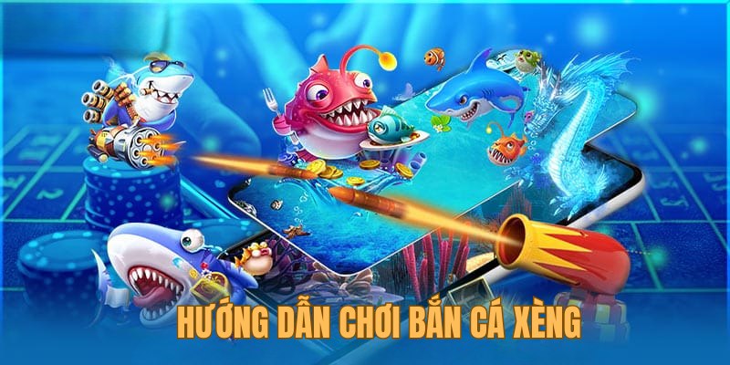 Hướng dẫn thao tác tham gia trò chơi bắn cá